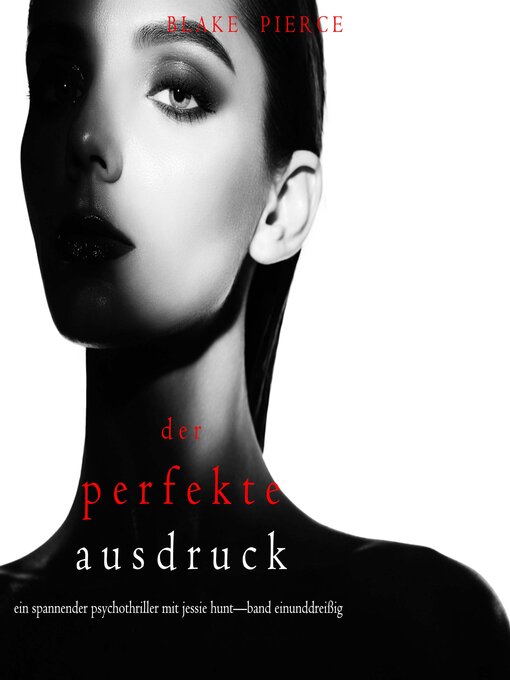 Title details for Der Perfekte Ausdruck  by Blake Pierce - Available